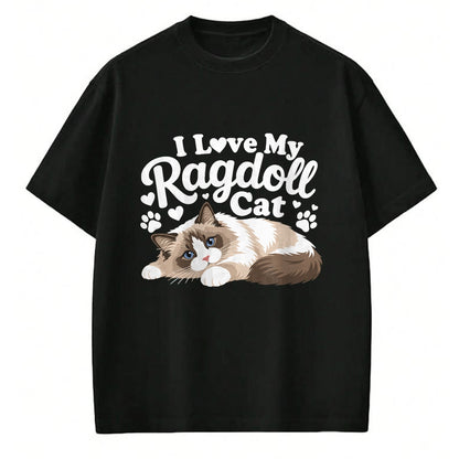 Cat Love Shirt, Funny Cat Lover Gift UnisexT-Shirt/Hoodie/Sweatshirt HLT00 - I Love My Ragdoll Cat - T-Shirt