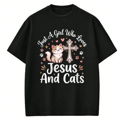 Cat Love Shirt, Funny Cat Lover Gift UnisexT-Shirt/Hoodie/Sweatshirt HLT00 - Just A Girl Who Loves Jesus and Cats T-Shirt