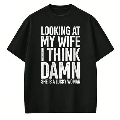 Best Husband Shirt, Wife and Husband Unisex T-Shirt/Hoodie/Sweatshirt HLT00 - My Wife Is A Lucky Woman Wife Themed Gift Husbands Gift T-Shirt