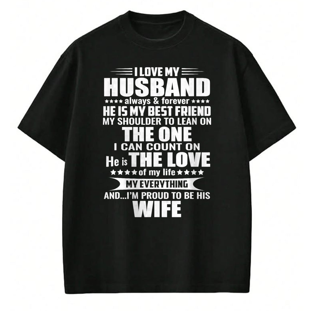 Best Husband Shirt, Wife and Husband Unisex T-Shirt/Hoodie/Sweatshirt HLT00 - i love my husband always & forever he is my best friend T-Shirt