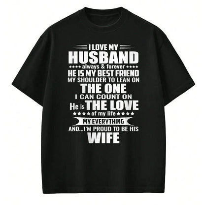 Best Husband Shirt, Wife and Husband Unisex T-Shirt/Hoodie/Sweatshirt HLT00 - i love my husband always & forever he is my best friend T-Shirt
