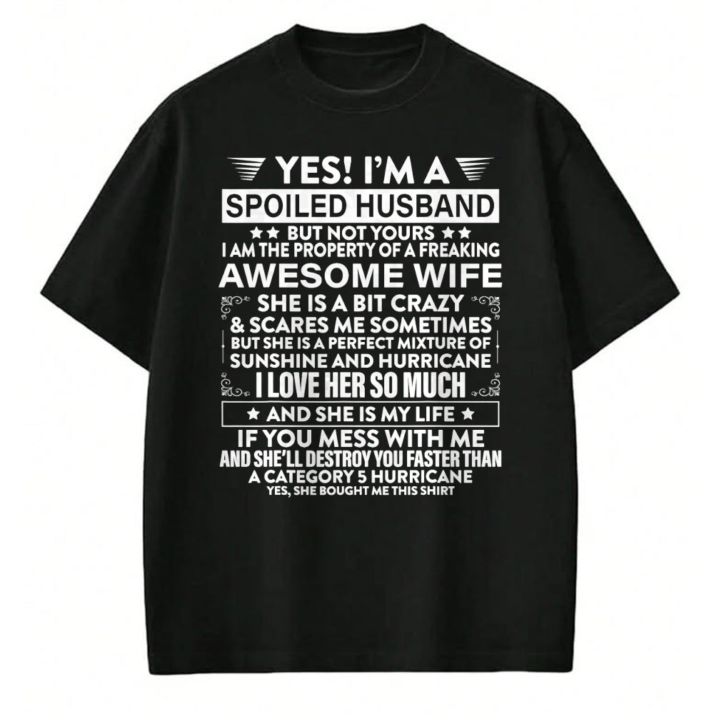 Best Husband Shirt, Wife and Husband Unisex T-Shirt/Hoodie/Sweatshirt HLT00 - Yes i_m A Spoiled Husband But Not Yours awesome Wife T-Shirt (1)