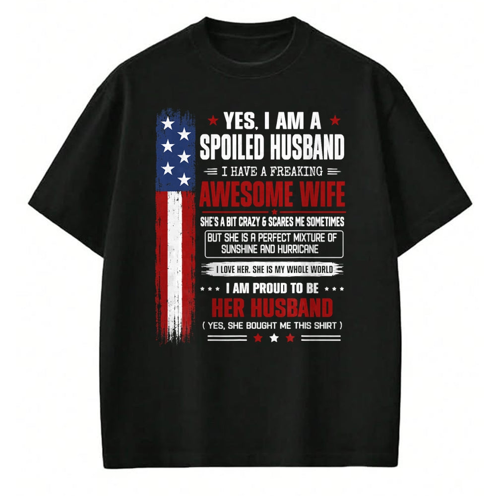 Best Husband Shirt, Wife and Husband Unisex T-Shirt/Hoodie/Sweatshirt HLT00 - Yes I_m a Spoiled Husband I Have an Awesome Wife USA Flag T-Shirt