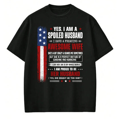Best Husband Shirt, Wife and Husband Unisex T-Shirt/Hoodie/Sweatshirt HLT00 - Yes I_m a Spoiled Husband I Have an Awesome Wife USA Flag T-Shirt