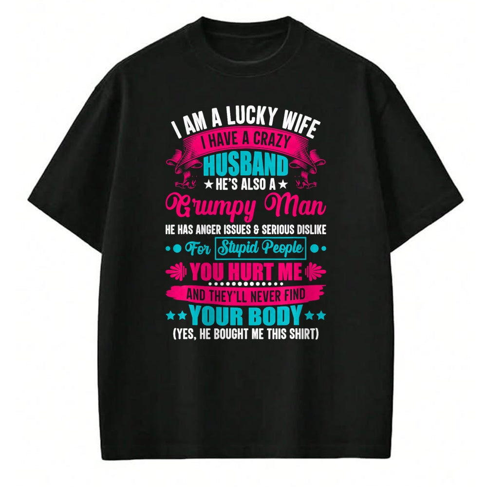Best Husband Shirt, Wife and Husband Unisex T-Shirt/Hoodie/Sweatshirt HLT00 - I Am A Lucky Wife, I Have A Crazy Husband T-Shirt