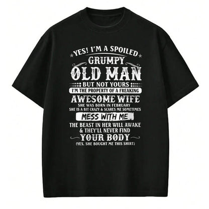 Best Husband Shirt, Wife and Husband Unisex T-Shirt/Hoodie/Sweatshirt HLT00 - I_m A Spoiled Grumpy Old Man - Awesome Wife Born In February T-Shirt