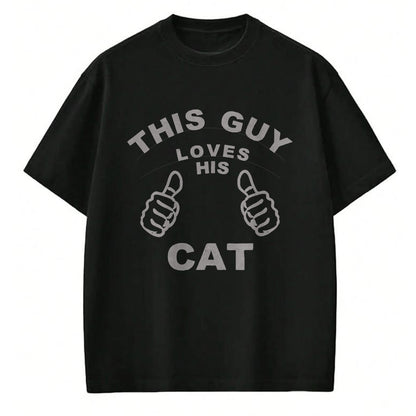 Cat Love Shirt, Funny Cat Lover Gift UnisexT-Shirt/Hoodie/Sweatshirt HLT00 - This Guy Loves His Cat Pet Owners Kitten Cat Dad Cat Man T-Shirt
