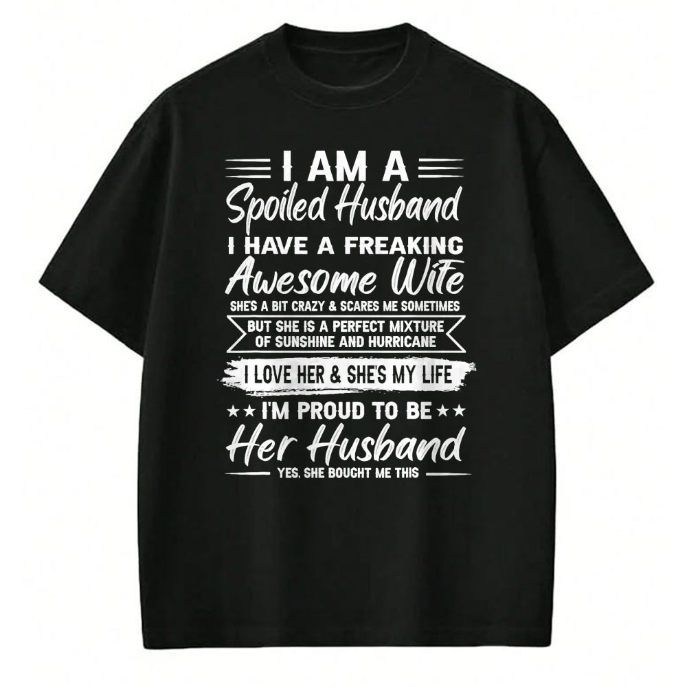 Best Husband Shirt, Wife and Husband Unisex T-Shirt/Hoodie/Sweatshirt HLT00 - I Am A Spoiled Husband I Have A Freaking Awesome Wife T-Shirt (2)