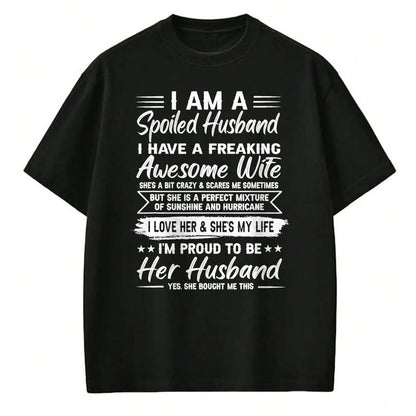 Best Husband Shirt, Wife and Husband Unisex T-Shirt/Hoodie/Sweatshirt HLT00 - I Am A Spoiled Husband I Have A Freaking Awesome Wife T-Shirt (2)