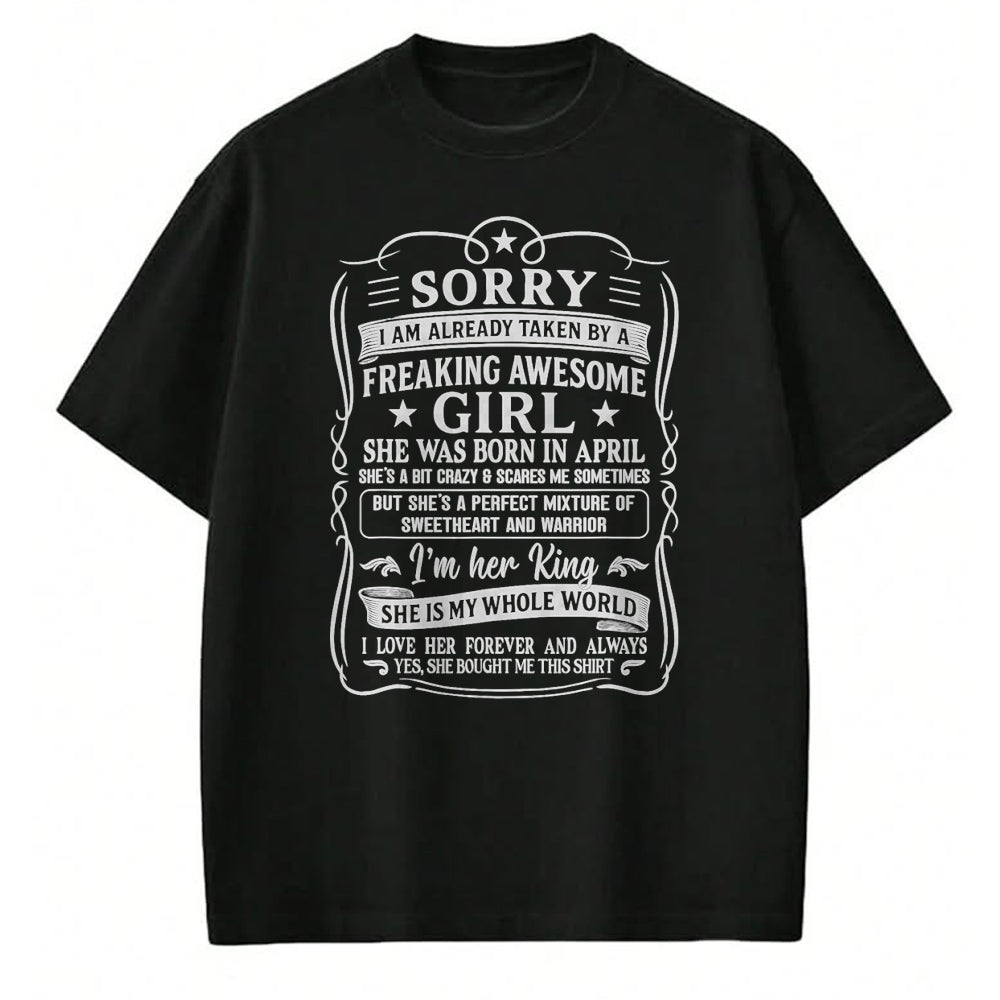 Best Husband Shirt, Wife and Husband Unisex T-Shirt/Hoodie/Sweatshirt HLT00 - I Am Already Taken by Freaking Awesome Girl Born in April T-Shirt