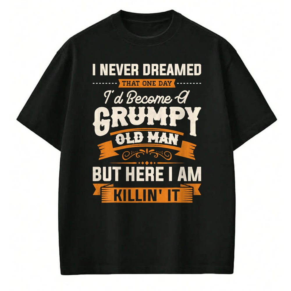 Best Husband Shirt, Wife and Husband Unisex T-Shirt/Hoodie/Sweatshirt HLT00 - Mens I Never Dreamed That I_d Become A Grumpy Old Man Grandpa Short Sleeve T-Shirt
