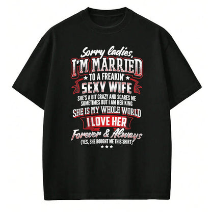 Best Husband Shirt, Wife and Husband Unisex T-Shirt/Hoodie/Sweatshirt HLT00 - Sorry Ladies I_m Married to A Freaking Awesome Wife Shirt T-Shirt
