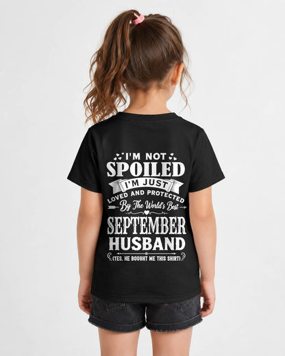 "I'M NOT SPOILED - I'M JUST LOVED AND PROTECTED BY MY HUSBAND" –  T - SHIRT FROM HUSBAND – LUAN09 (SKU2606-165-09)
