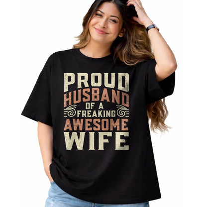 Best Husband Shirt, Wife and Husband Unisex T-Shirt/Hoodie/Sweatshirt HLT00 - Proud Husband Of A Freaking Awesome Wife Men Women T-Shirt