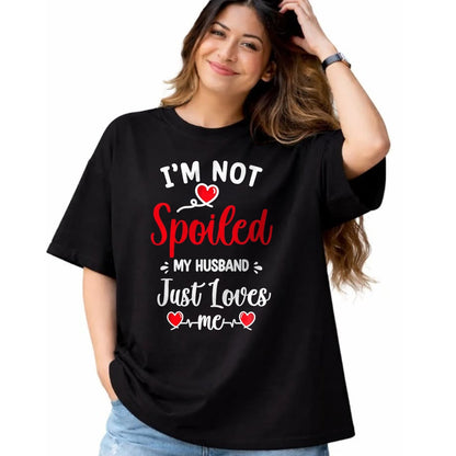 Best Husband Shirt, Wife and Husband Unisex T-Shirt/Hoodie/Sweatshirt HLT00 - Spoiled By Husband I_m Not Spoiled My Husband Just Loves Me T-Shirt, Men, Black, XX-Large