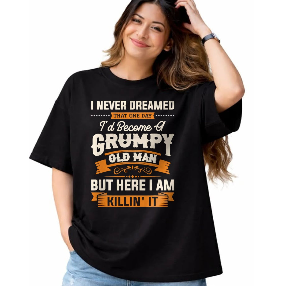 Best Husband Shirt, Wife and Husband Unisex T-Shirt/Hoodie/Sweatshirt HLT00 - Mens I Never Dreamed That I_d Become A Grumpy Old Man Grandpa Short Sleeve T-Shirt
