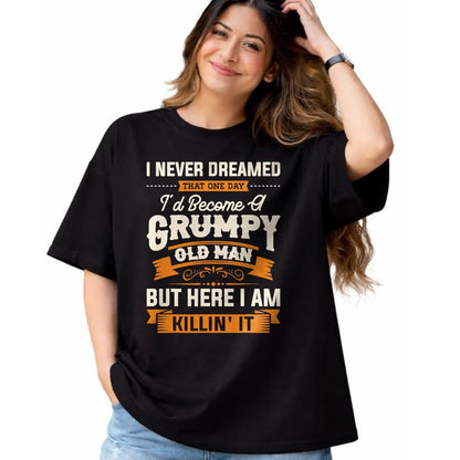 Best Husband Shirt, Wife and Husband Unisex T-Shirt/Hoodie/Sweatshirt HLT00 - Mens I Never Dreamed That I_d Become A Grumpy Old Man Grandpa Short Sleeve T-Shirt
