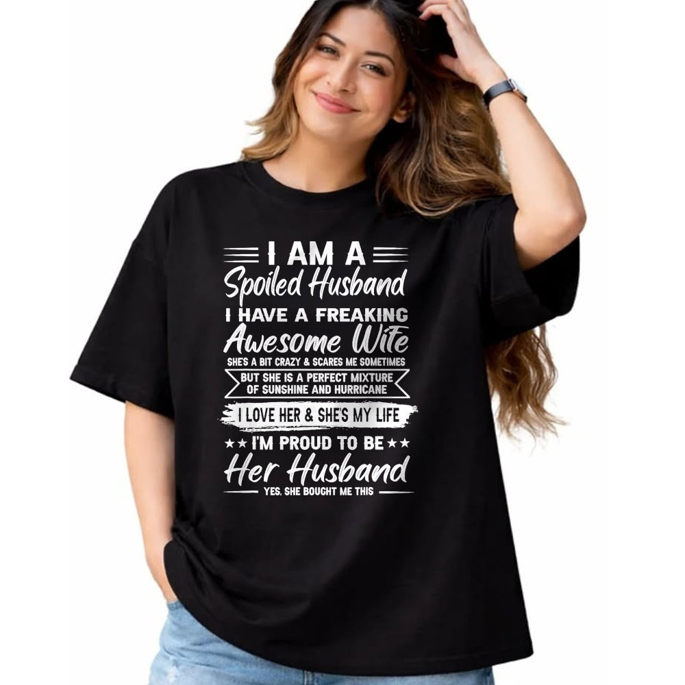 Best Husband Shirt, Wife and Husband Unisex T-Shirt/Hoodie/Sweatshirt HLT00 - I Am A Spoiled Husband I Have A Freaking Awesome Wife T-Shirt (5)