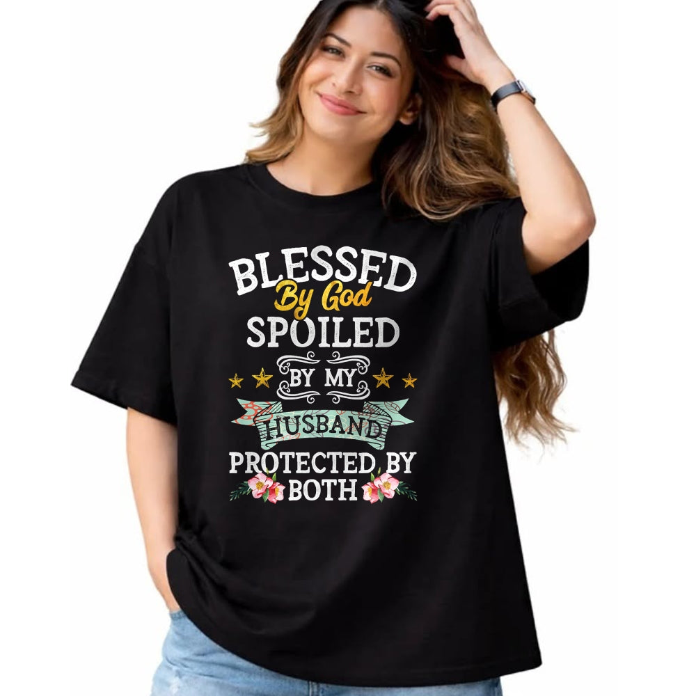 Best Husband Shirt, Wife and Husband Unisex T-Shirt/Hoodie/Sweatshirt HLT00 - Blessed by God Spoiled by My Husband Protected By Both T-Shirt (1)