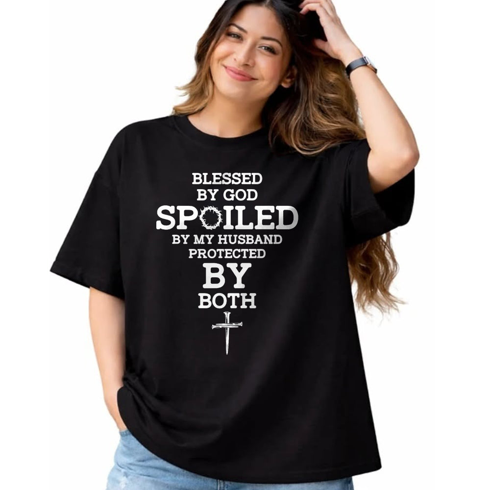 Best Husband Shirt, Wife and Husband Unisex T-Shirt/Hoodie/Sweatshirt HLT00 - Blessed By God Spoiled By My Husband Protected By Both Funny T-Shirt