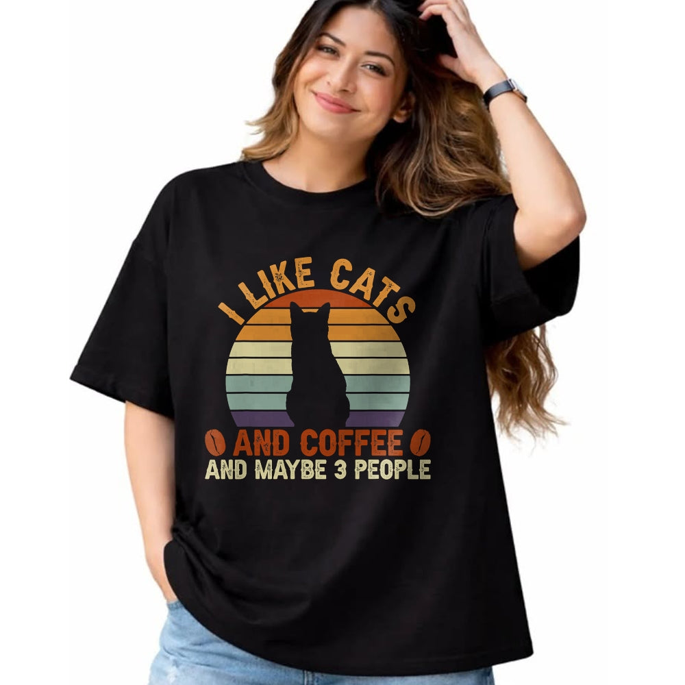 Cat Love Shirt, Funny Cat Lover Gift UnisexT-Shirt/Hoodie/Sweatshirt HLT00 - I Like Cats and Coffee and Maybe 3 People Sarcastic T-Shirt