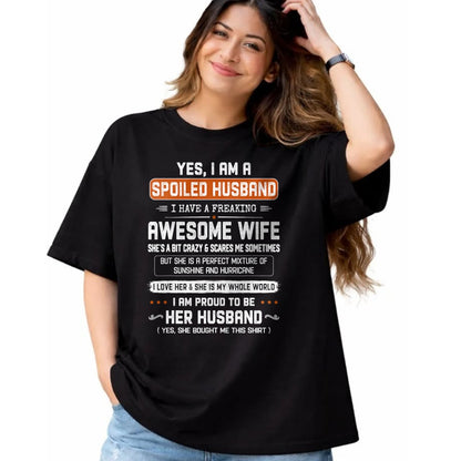 Best Husband Shirt, Wife and Husband Unisex T-Shirt/Hoodie/Sweatshirt HLT00 - Yes I_m a Spoiled Husband I Have a Freaking Awesome Wife T-Shirt (1)