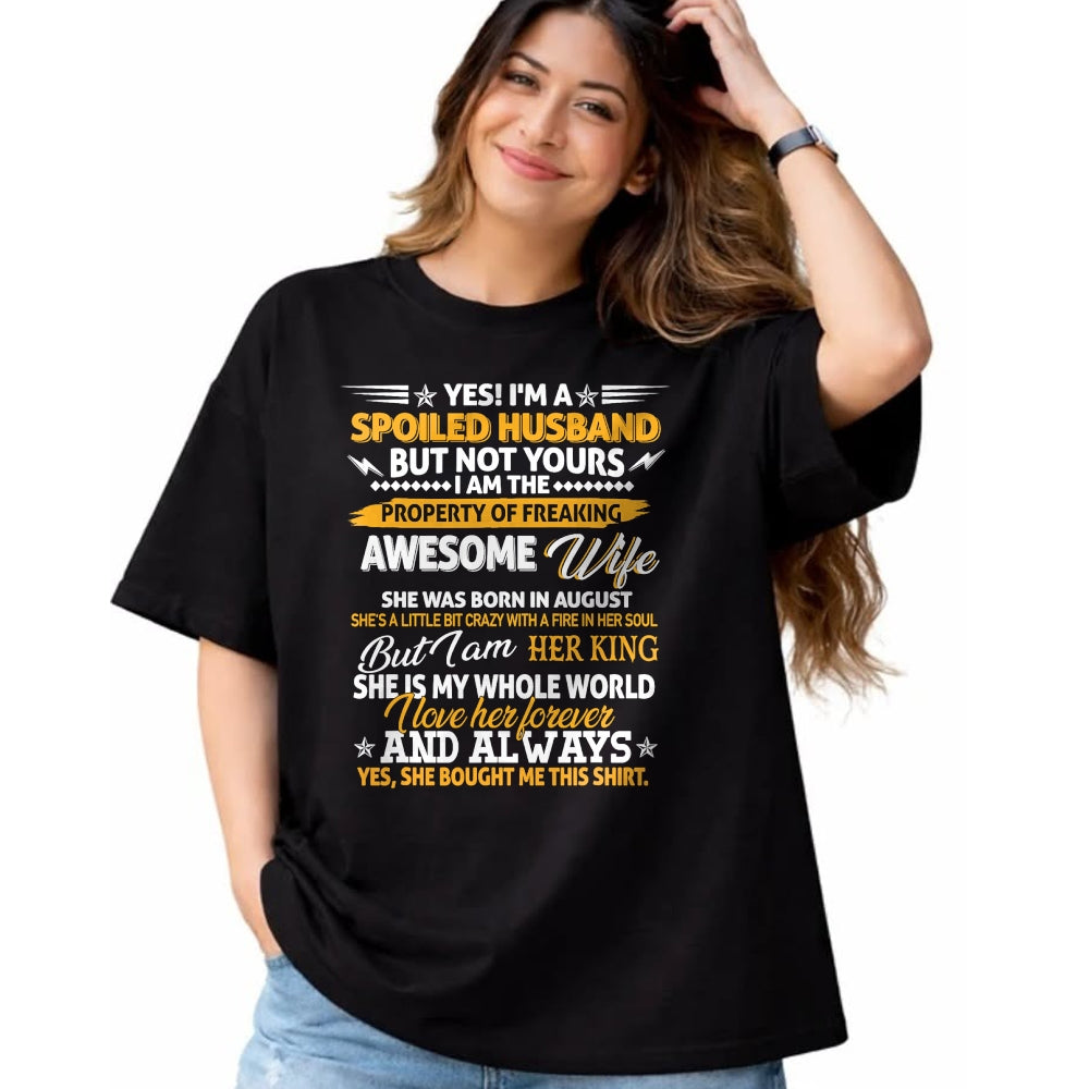Best Husband Shirt, Wife and Husband Unisex T-Shirt/Hoodie/Sweatshirt HLT00 - Yes I_m A Spoiled Husband Of An August Wife Funny Couples T-Shirt