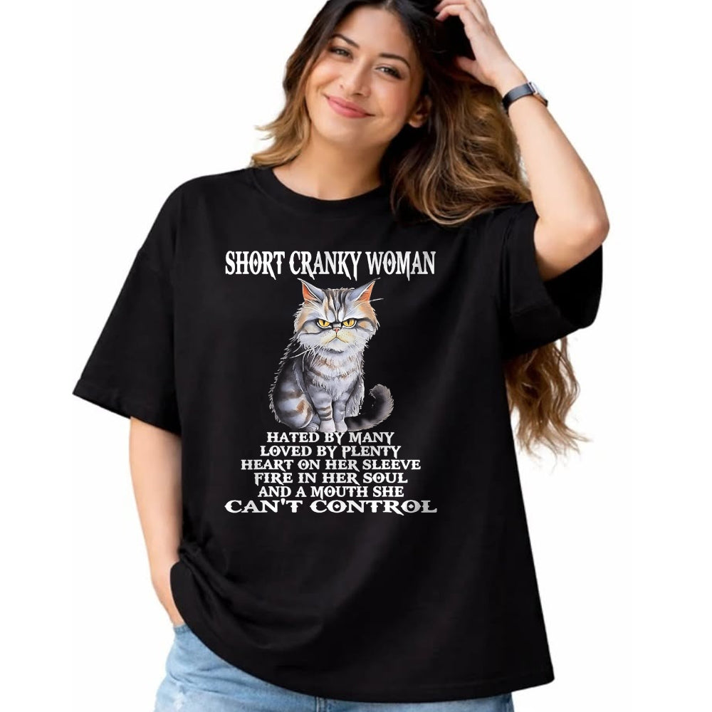 Cat Love Shirt, Funny Cat Lover Gift UnisexT-Shirt/Hoodie/Sweatshirt HLT00 - Cat Short Cranky Woman Hated By Many Loved By Plenty T-Shirt