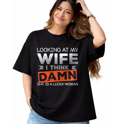 Best Husband Shirt, Wife and Husband Unisex T-Shirt/Hoodie/Sweatshirt HLT00 - Looking At My Wife I Think Damn She_s A Lucky Woman T-Shirt, Men, Black, 3X-Large