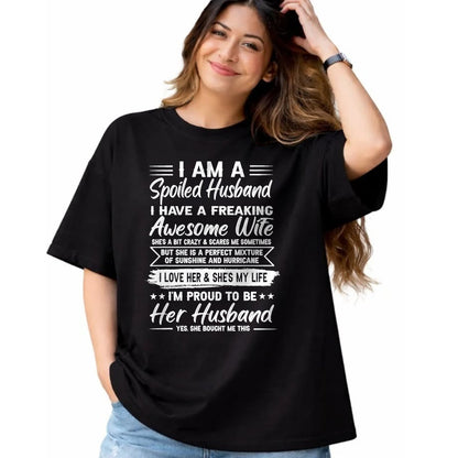 Best Husband Shirt, Wife and Husband Unisex T-Shirt/Hoodie/Sweatshirt HLT00 - I Am A Spoiled Husband I Have A Freaking Awesome Wife T-Shirt (2)