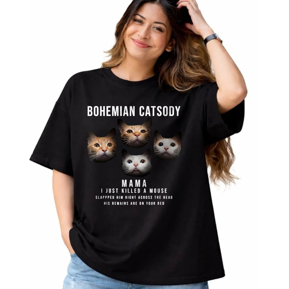 Cat Love Shirt, Funny Cat Lover Gift UnisexT-Shirt/Hoodie/Sweatshirt HLT00 - Bohemian Catsody Mama I Just Killed A Mouse Cat Parody T-Shirt, Men, Black, 3X-Large