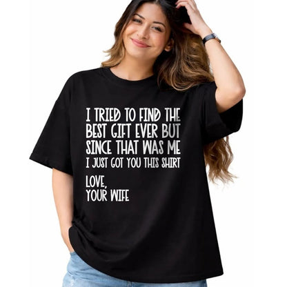 Best Husband Shirt, Wife and Husband Unisex T-Shirt/Hoodie/Sweatshirt HLT00 - I Tried to Find The Best Fathers Day Funny Husband T-Shirt Small