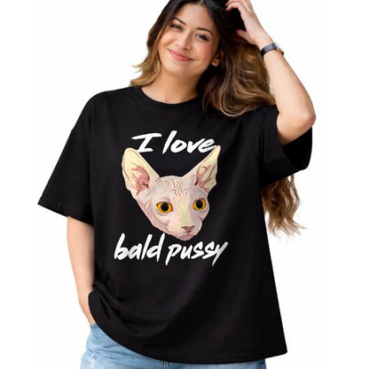 Cat Love Shirt, Funny Cat Lover Gift UnisexT-Shirt/Hoodie/Sweatshirt HLT00 - I Love Bald Pussy Adult Humor Dirty Pun Joke T-Shirt