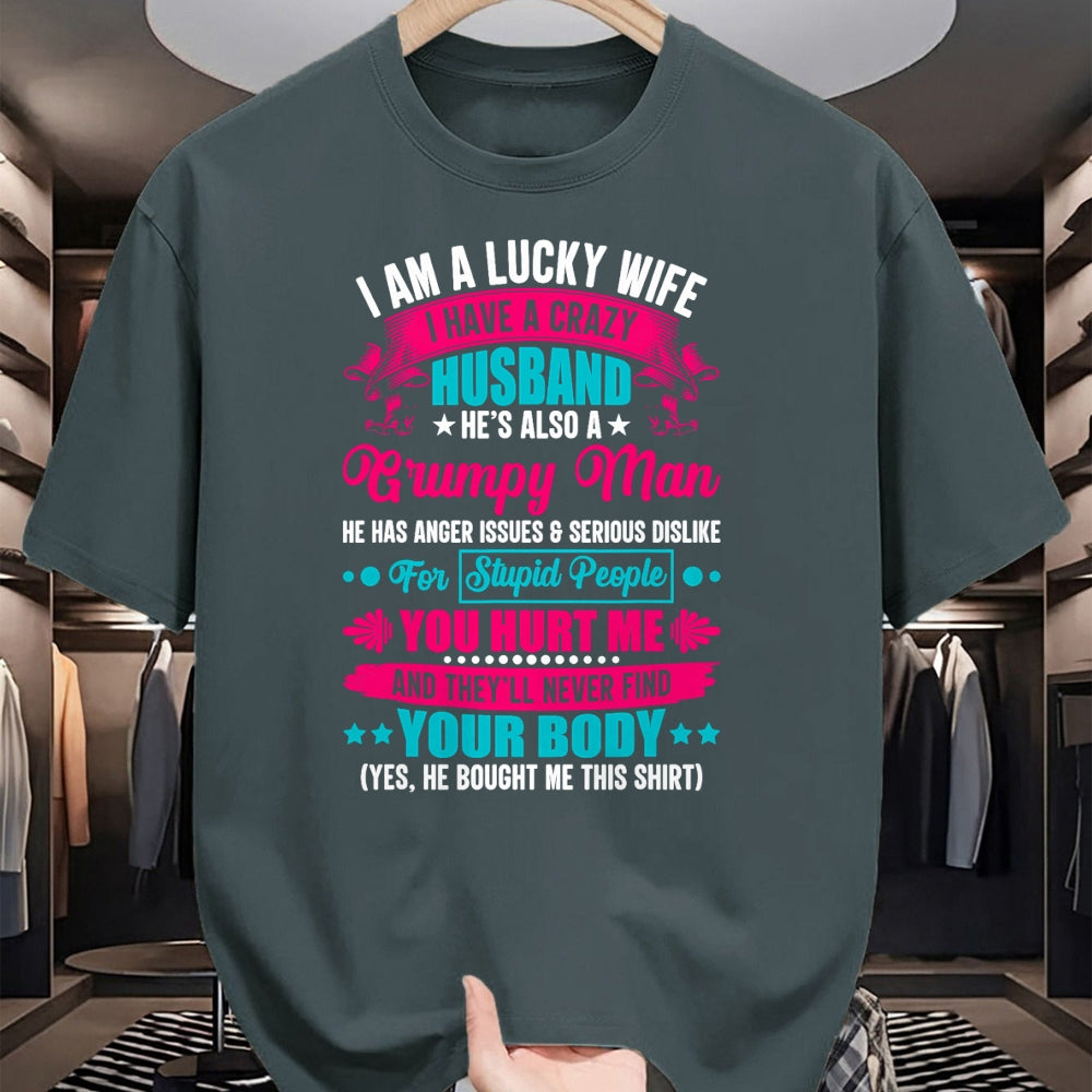 Best Husband Shirt, Wife and Husband Unisex T-Shirt/Hoodie/Sweatshirt HLT00 - I Am A Lucky Wife, I Have A Crazy Husband T-Shirt