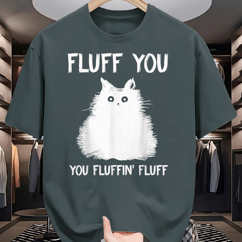 Cat Love Shirt, Funny Cat Lover Gift UnisexT-Shirt/Hoodie/Sweatshirt HLT00 - Fluff You You Fluffin_ Fluff Shirt Funny Cat Kitten T-Shirts T-Shirt