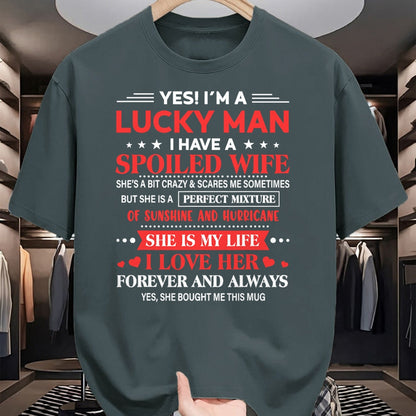 Best Husband Shirt, Wife and Husband Unisex T-Shirt/Hoodie/Sweatshirt HLT00 - Yes I_m Lucky Man Husband Of Spoiled Wife She Bought Me This T-Shirt