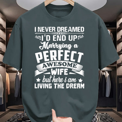 Best Husband Shirt, Wife and Husband Unisex T-Shirt/Hoodie/Sweatshirt HLT00 - I Never Dreamed I_d End Up Marrying Perfect Awesome Wife T-Shirt