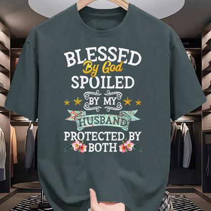 Best Husband Shirt, Wife and Husband Unisex T-Shirt/Hoodie/Sweatshirt HLT00 - Blessed by God Spoiled by My Husband Protected By Both T-Shirt (1)