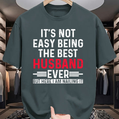 Best Husband Shirt, Wife and Husband Unisex T-Shirt/Hoodie/Sweatshirt HLT00 - It_s Not Easy Being the Best Husband Ever Funny Husband T-Shirt
