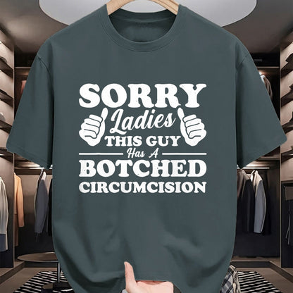 Best Husband Shirt, Wife and Husband Unisex T-Shirt/Hoodie/Sweatshirt HLT00 - Sorry Ladies This Guy Has A Botched Circumcision T-Shirt
