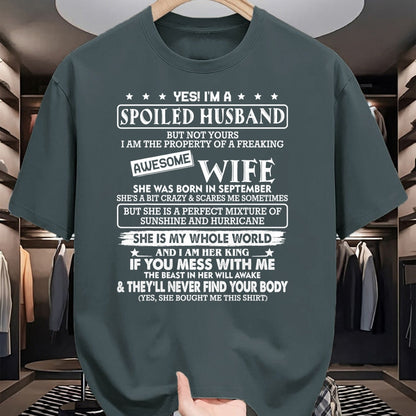 Best Husband Shirt, Wife and Husband Unisex T-Shirt/Hoodie/Sweatshirt HLT00 - I_m a spoiled husband awesome wife SHE WAS BORN IN SEPTEMBER T-Shirt