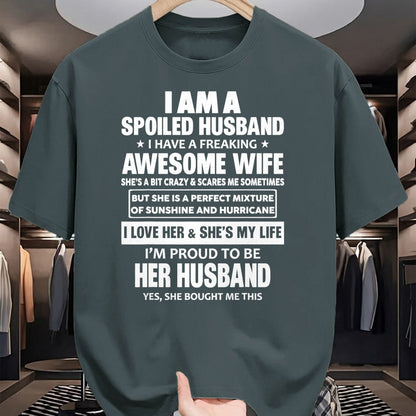 Best Husband Shirt, Wife and Husband Unisex T-Shirt/Hoodie/Sweatshirt HLT00 - I Am A Spoiled Husband I Have A Freaking Awesome Wife T-Shirt