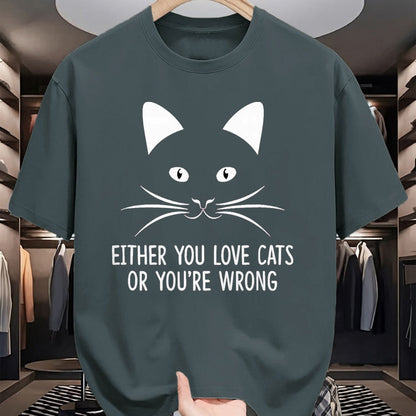 Cat Love Shirt, Funny Cat Lover Gift UnisexT-Shirt/Hoodie/Sweatshirt HLT00 - Either You Love Cats Or You_re Wrong - T-Shirt, Men, Black, Small