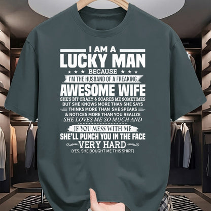Best Husband Shirt, Wife and Husband Unisex T-Shirt/Hoodie/Sweatshirt HLT00 - A lucky man because I_m husband of a freaking awesome wife T-Shirt