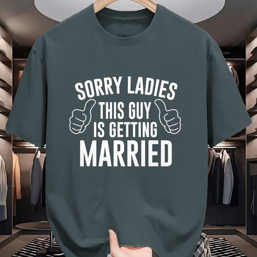 Best Husband Shirt, Wife and Husband Unisex T-Shirt/Hoodie/Sweatshirt HLT00 - Sorry Ladies This Guy is Getting Married T-Shirt