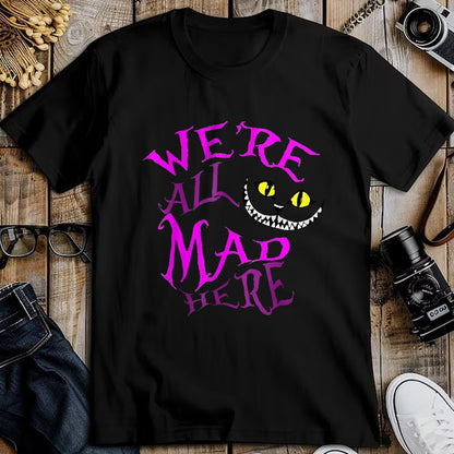 Cat Love Shirt, Funny Cat Lover Gift UnisexT-Shirt/Hoodie/Sweatshirt HLT00 - Cheshire Cat - We_re All Mad Here T-Shirt, Women, Black, Large
