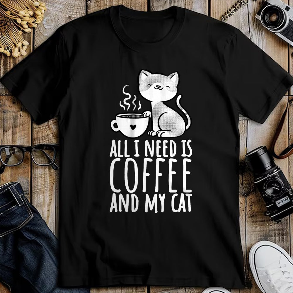 Cat Love Shirt, Funny Cat Lover Gift UnisexT-Shirt/Hoodie/Sweatshirt HLT00 - All I Need is Coffee and My Cat, Coffee Men and Women T-Shirt
