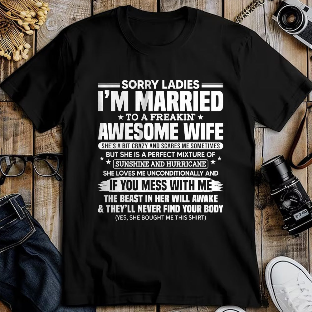 Best Husband Shirt, Wife and Husband Unisex T-Shirt/Hoodie/Sweatshirt HLT00 - Sorry Ladies I_m Married to A Freakin_ Awesome Wife Gift T-Shirt (1)