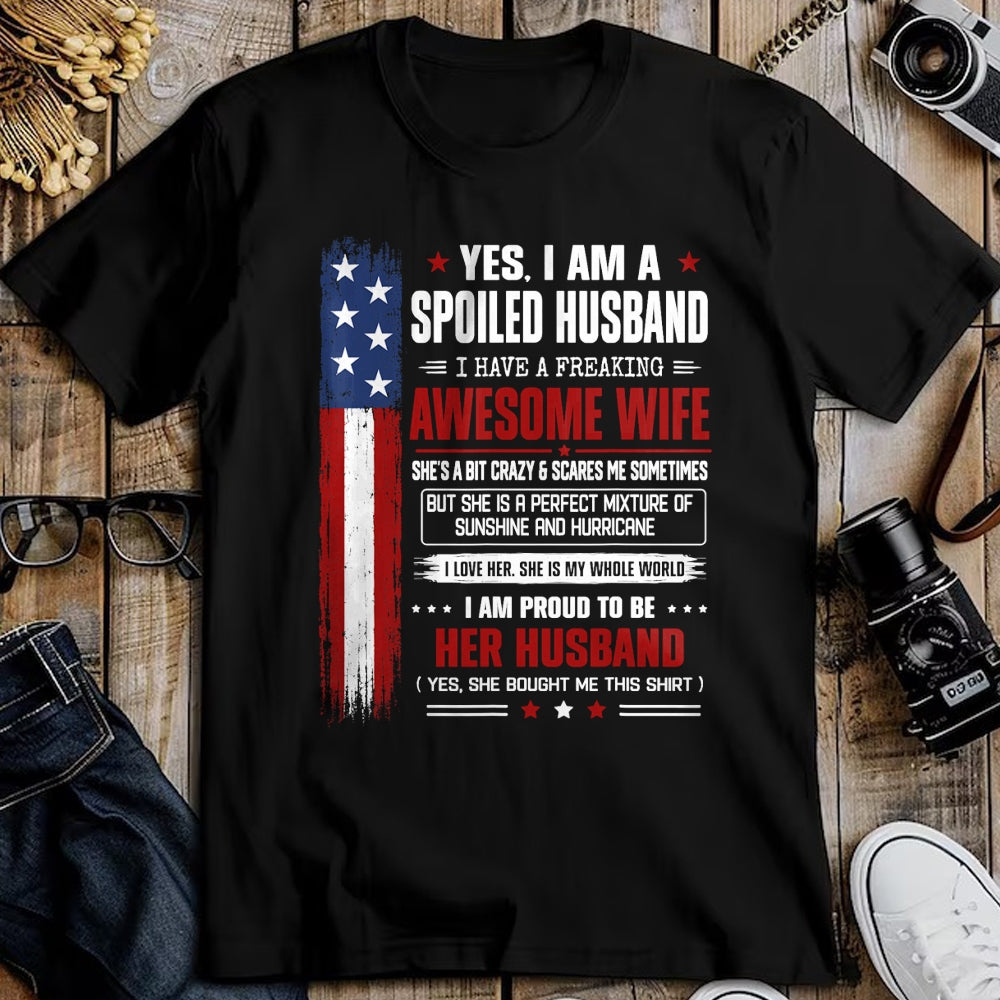 Best Husband Shirt, Wife and Husband Unisex T-Shirt/Hoodie/Sweatshirt HLT00 - Yes I_m a Spoiled Husband I Have an Awesome Wife USA Flag T-Shirt