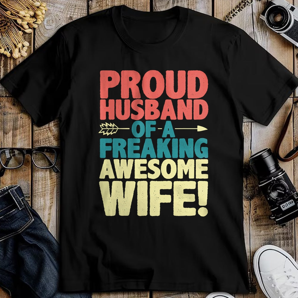 Best Husband Shirt, Wife and Husband Unisex T-Shirt/Hoodie/Sweatshirt HLT00 - Proud Husband Of A Freaking Awesome Wife Funny Romantic Gift T-Shirt
